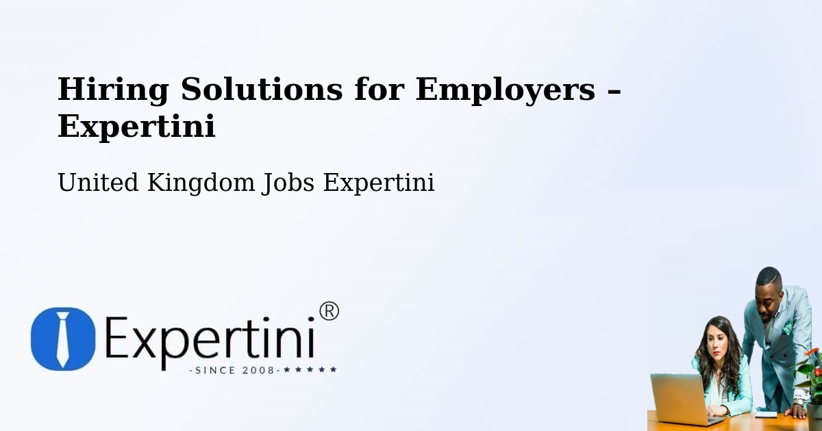 Hiring Solutions for Employers in Forth - Forth, United Kingdom Jobs Expertini